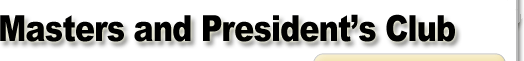 Masters and President's Club